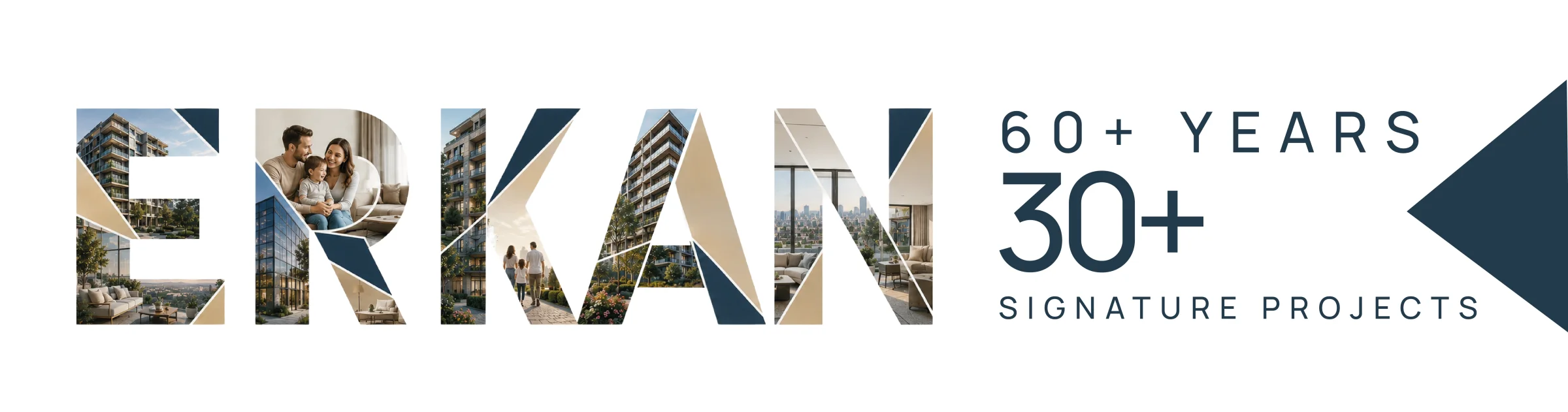 Erkan, more than 30 signature projects in 60+ years